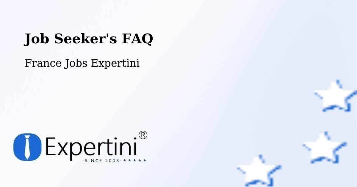 Job Seeker FAQ – Èze - France Jobs Expertini